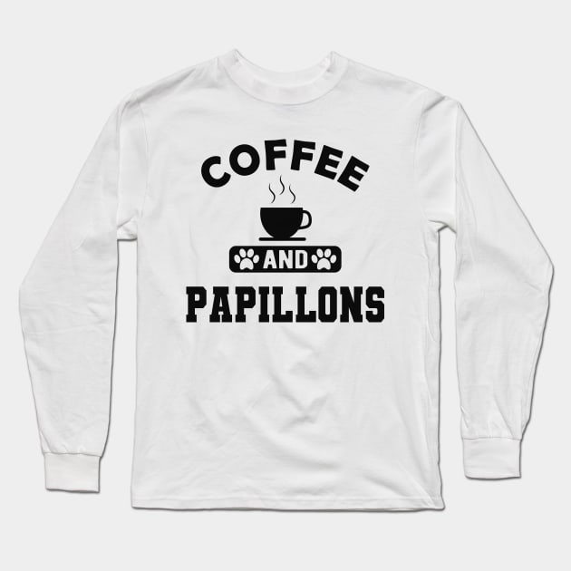 Papillon Dog - Coffee and papillons Long Sleeve T-Shirt by KC Happy Shop